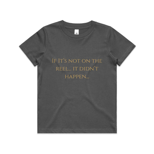 If It's Not On The Reel It Didn't Happen Kids T-Shirt