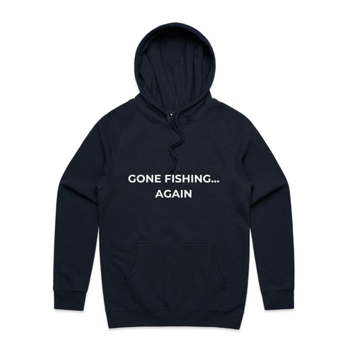 Gone Fishing Again... Hoodie