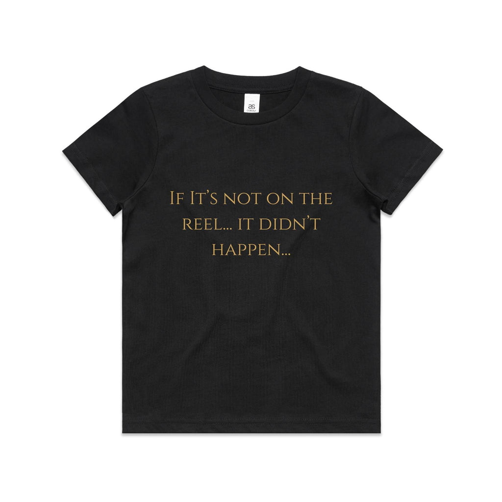 If It's Not On The Reel It Didn't Happen Kids T-Shirt