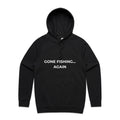 Gone Fishing Again... Hoodie
