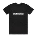 One More Cast T-Shirt