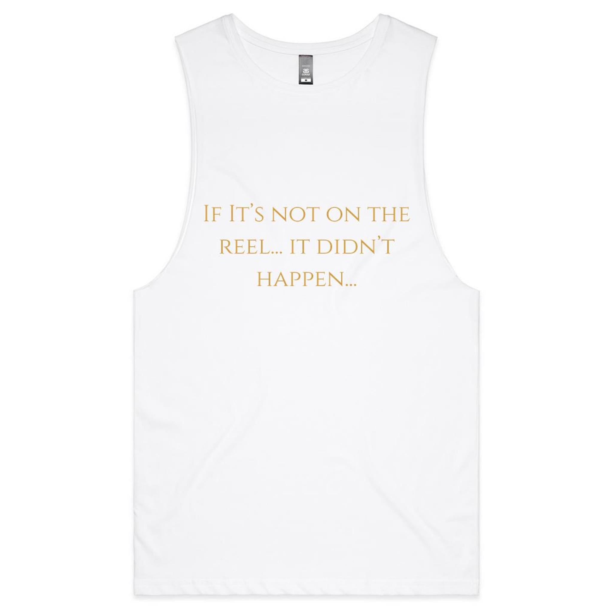 If Its Not On The Reel It Didn't Happen Barnard - Mens Tank Top Tee