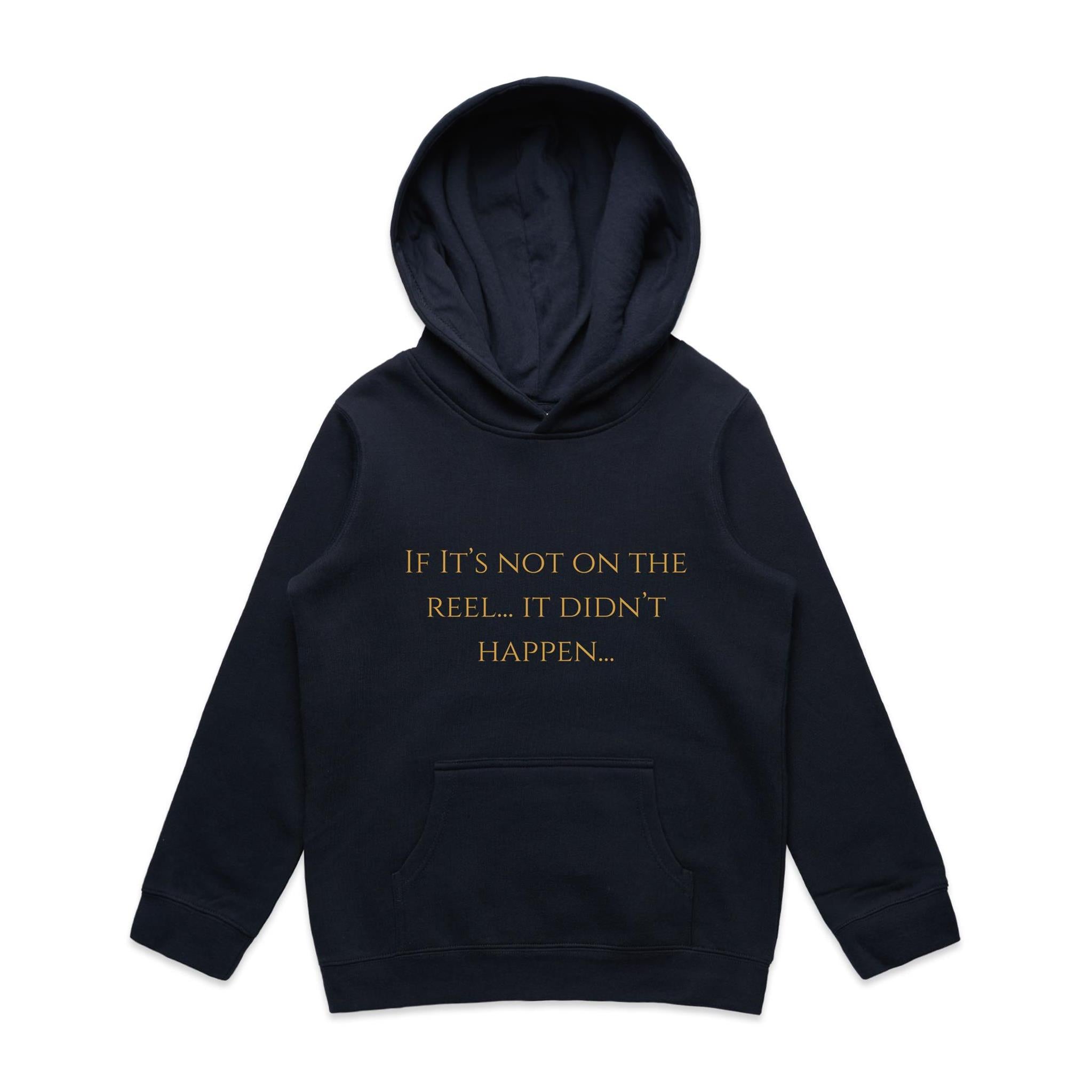 If It's Not One The Reel It Didn't Happen Kids Hoodie