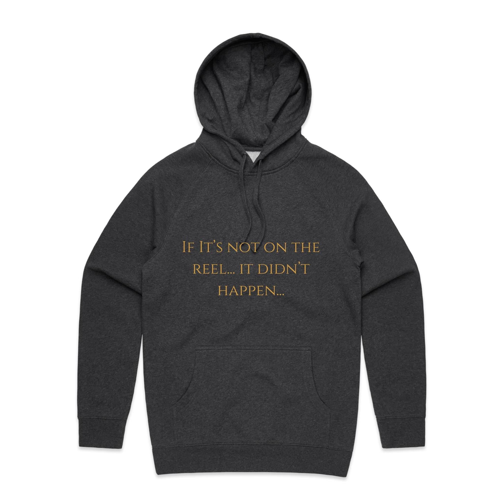 If Its Not On The Reel It Didn't Happen Hoodie