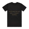 If It's Not On The Reel It Didn't Happen T-Shirt